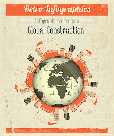 environmental business illustration - Concept of Global Construction. Vintage Infographics - Building under Construction around the Planet Earth. Vector Illustration. Photographie de stock - Aubaine LD & Abonnement, Code: 400-06644726