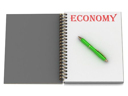 simsearch:400-08408451,k - ECONOMY inscription on notebook page and the green handle. 3D illustration isolated on white background Stock Photo - Budget Royalty-Free & Subscription, Code: 400-07096910