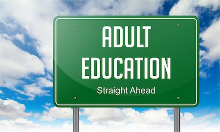 simsearch:400-06744483,k - Highway Signpost with  Adult Education Wording on Sky Background. Stock Photo - Budget Royalty-Free & Subscription, Code: 400-07840040