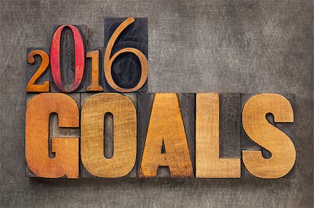 2016 goals - New Year resolution concept - text in vintage letterpress wood type blocks against grunge metal background Stock Photo - Budget Royalty-Free & Subscription, Code: 400-08223381