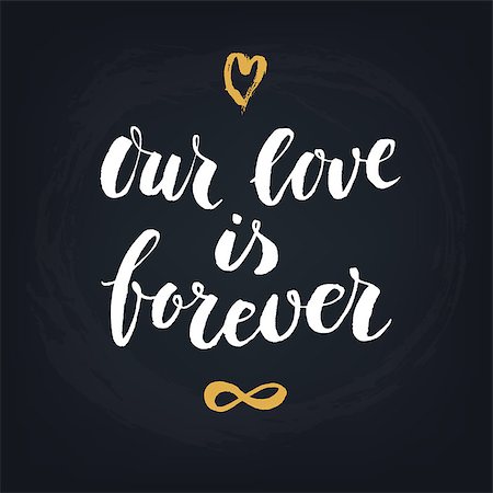 Our love is forever. Handwritten modern calligraphy quote, design element for flyer, banner, invitaion or greeting card. Vecor illustration. Stock Photo - Budget Royalty-Free & Subscription, Code: 400-08496255