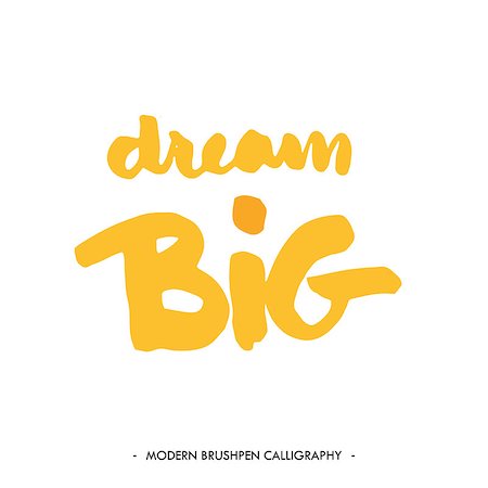 simsearch:400-08551668,k - Dream big. Color inspirational quote isolated on white background. Handwritten quote by brush in modern calligraphy style. Foto de stock - Super Valor sin royalties y Suscripción, Código: 400-08615204