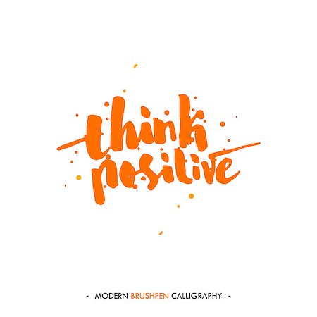 simsearch:400-08551668,k - Think positive. Color inspirational quote isolated on white background. Handwritten quote by brush in modern calligraphy style. Foto de stock - Super Valor sin royalties y Suscripción, Código: 400-08615201