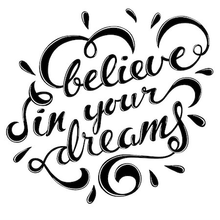 simsearch:400-08551668,k - Believe in your dreams hand drawn lettering, motivational quote, vector illustration Foto de stock - Super Valor sin royalties y Suscripción, Código: 400-08779289