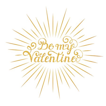 Be my Valentine inscription with gold rays on white background. Calligraphy font style. Vector illustration. Stock Photo - Budget Royalty-Free & Subscription, Code: 400-08817732