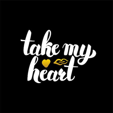 simsearch:400-08551668,k - Take My Heart Handwritten Calligraphy. Vector Illustration of Lettering Love Design Element. Foto de stock - Super Valor sin royalties y Suscripción, Código: 400-08820341