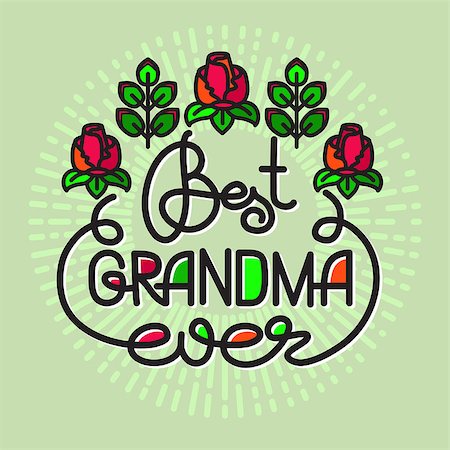 Best Grandma Ever handwritten lettering. Grandparents day emblems, logo. Vector illustration. Design for grandparents day greeting card, flyer, poster, banner or t-shirt. Stock Photo - Budget Royalty-Free & Subscription, Code: 400-09048589