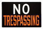 No trespassing sign.