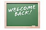 Welcome Back Chalkboard Isolated on a White Background. Contains clipping path.