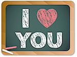 Vector - Blackboard with I Love Heart You Message written with Chalk