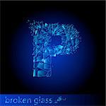 One letter of broken glass - P. Illustration on black background