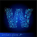 One letter of broken glass - W. Illustration on black background