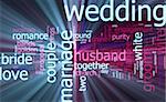 Word cloud concept illustration of wedding marriage glowing light effect