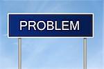 A blue road sign with white text saying Problem