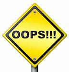 oops error or mistake making a big mistake or blunder by being careless unintended blooper or defect yellow road sign with text isolated