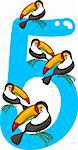 cartoon illustration with number five and toucans