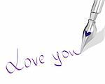 Ink pen nib with heart writes "Love you" isolated on white background