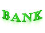 BANK sign with green letters on isolated white background