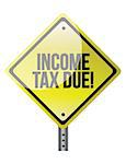 Income Tax Due warning sign illustration design over a white background