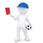 3d white man with soccer ball shows red card. Isolated render on a white background