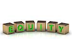 Equity on the gold cubes on a white background