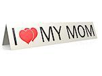 I love my mom card with white background