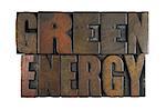 Green Energy isolated on white written in vintage letterpress type