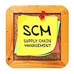 SCM - Supply Chain Management - Written on Yellow Sticker on Cork Bulletin or Message Board. Business Concept.