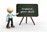 3d people - men, person with blackboard and text "Improve your skill"