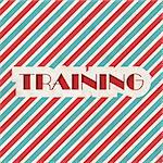 Training Concept on Red and Blue Striped Background. Vintage Concept in Flat Design.