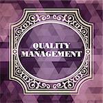 Quality Management Concept. Vintage design. Purple Background made of Triangles.