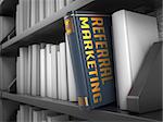 Referral Marketing - Gray Book on the Black Bookshelf between white ones. Educational Concept.