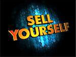 Sell Yourself  - Gold 3D Words on Dark Digital Background.