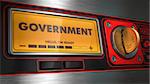 Government  - Inscription on Display of Vending Machine. Political Concept.