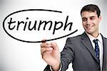 Businessman writing the word triumph against white background with vignette