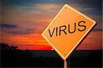 Virus on Warning Road Sign on Sunset Sky Background.