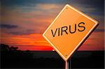 Virus on Warning Road Sign on Sunset Sky Background.