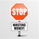 detailed illustration of a red stop Wasting Money sign, eps10 vector