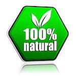 100 percentages natural with leaf sign button - 3d green hexagon banner with text, eco bio concept