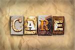 The word "CARE" written in rusty metal letterpress type on a crumbled aged paper background.