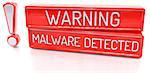 Warning Malware Detected - 3d banner, isolated on white background