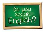 A chalk board with the message Do you speak English?