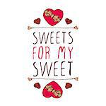 Hand-sketched typographic element  with doodle heart shaped chocolate candies. Sweets for my sweet.