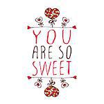 Hand-sketched typographic element  with doodle heart shaped lollipops. You are so sweet.