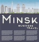 Minsk skyline with grey buildings, blue sky and reflections. Vector illustration. Business travel and tourism concept with place for text. Image for presentation, banner, placard and web site.