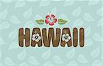 Vector Hawaii word with hibiscus flowers and leaves on blue vintage background