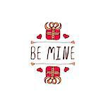 Saint Valentine's day greeting card.  Be mine. Typographic banner with text and gift boxes on white background. Vector handdrawn badge.