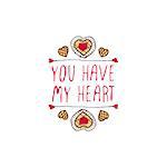 Saint Valentine's day greeting card.  You have my heart. Typographic banner with text and doodle heart shaped cookies. Vector handdrawn badge.