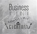 Business menu lettering business lunch everyday stylized drawing with coal on board