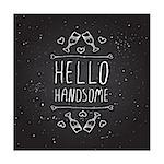 Saint Valentines day greeting card.  Hello handsome. Typographic banner with text and glasses of champagne on chalkboard background.